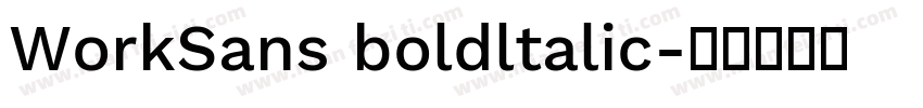 WorkSans boldltalic字体转换